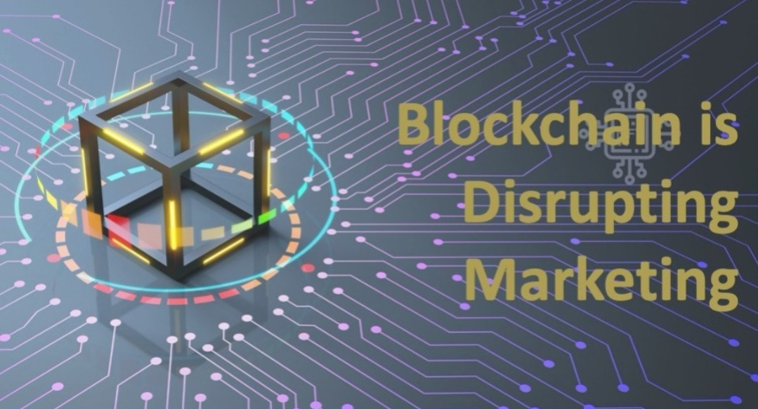 How Blockchain is Disrupting Marketing